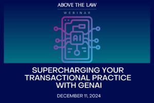 Supercharging Your Transactional Practice With GenAI